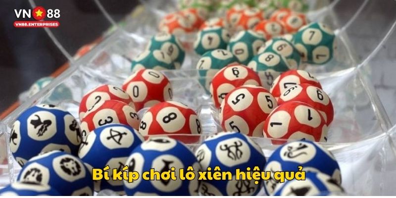 Bí kíp chơi lô xiên hiệu quả