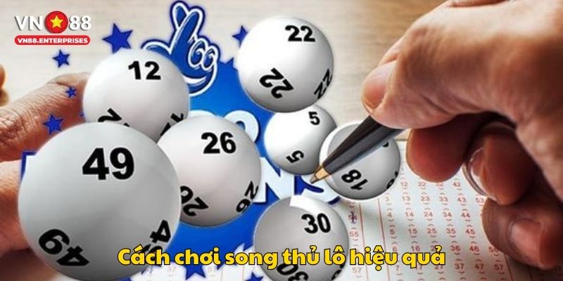 Cách chơi song thủ lô hiệu quả