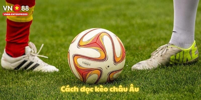 Cách đọc kèo châu Âu