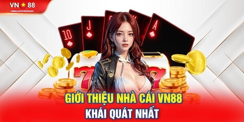 Giới thiệu tổng quan về vn88 