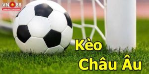 Kèo Châu Âu