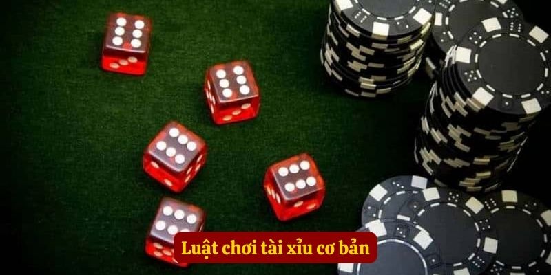 Luật chơi tài xỉu cơ bản