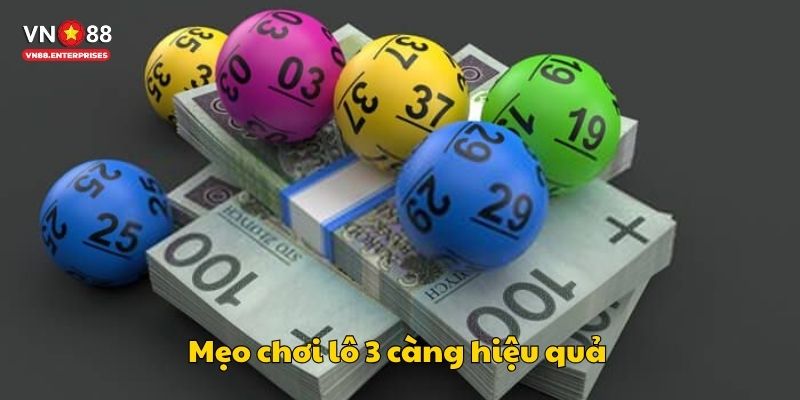 Mẹo chơi lô 3 càng hiệu quả 