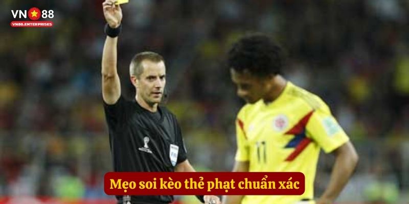 Mẹo soi kèo thẻ phạt chuẩn xác