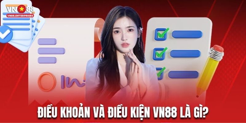 Tổng quan về điều khoản điều kiện vn88